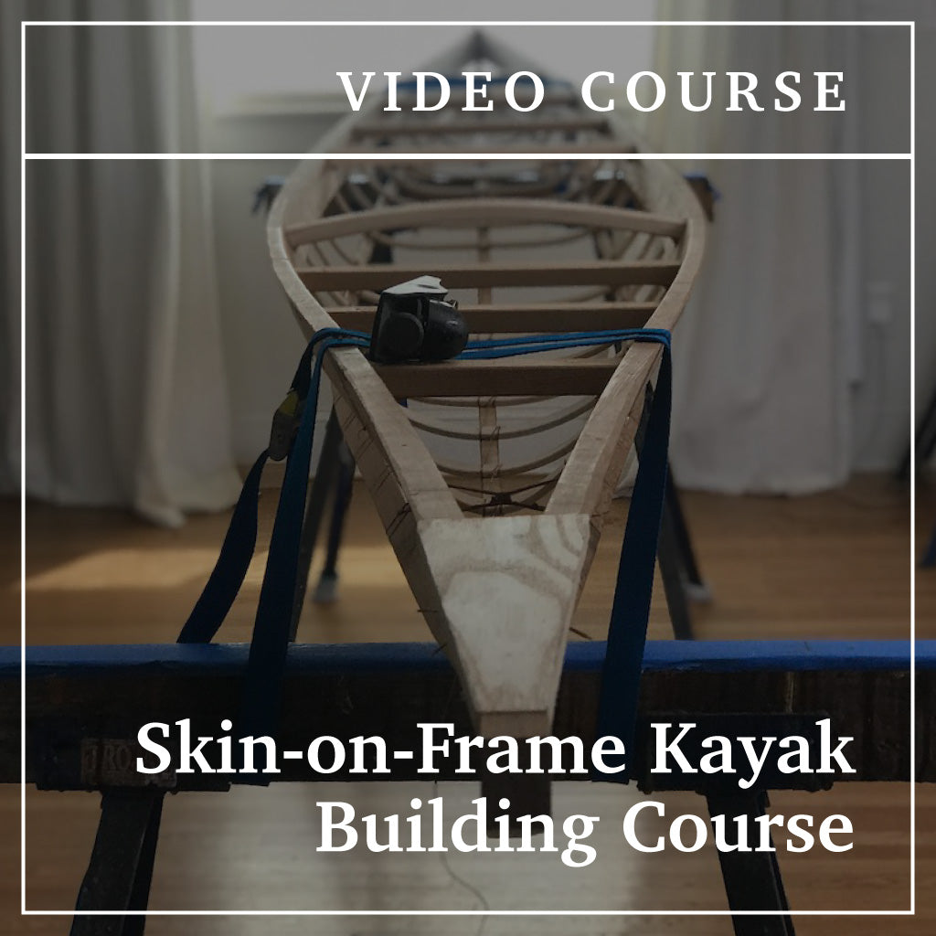 Video Course: Skin-on-Frame Kayak Building